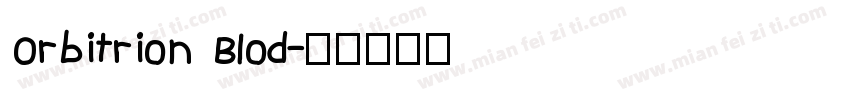Orbitrion Blod字体转换